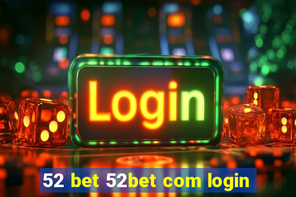 52 bet 52bet com login